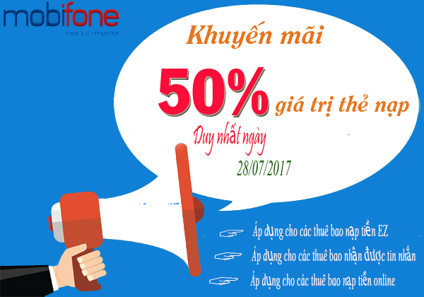 Mobifone khuyến mãi tặng 50% giá trị thẻ nạp ngày 28/07/2017