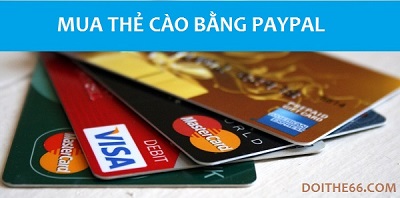 Thông tin chính xác nhất về cách mua thẻ cào bằng Paypal hiện nay